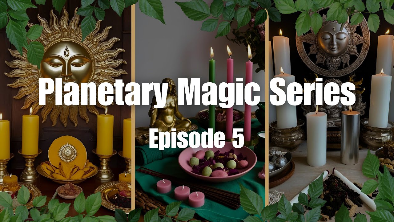Constructing Planetary Rituals & Altars (EPISODE 5, Planetary Magic Series)