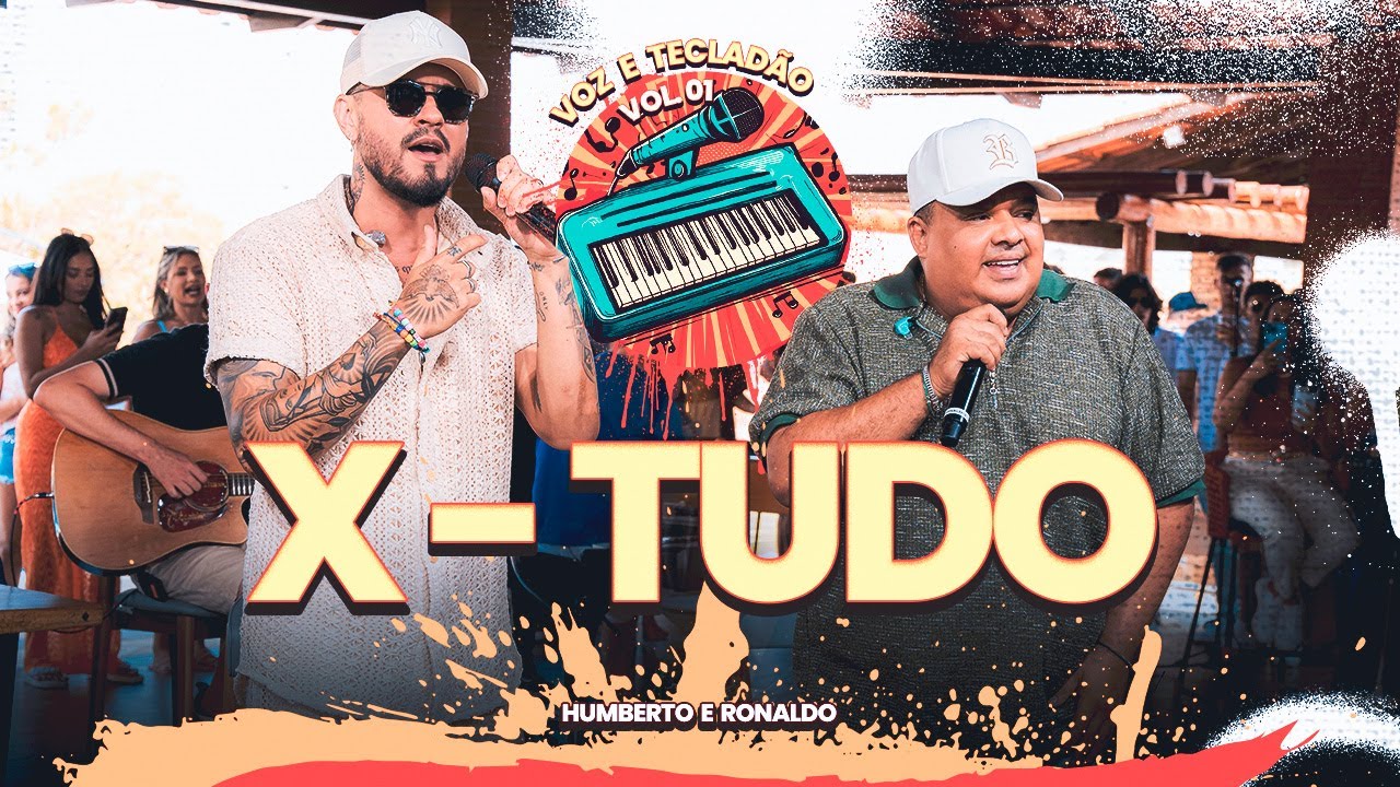 Humberto e Ronaldo - X-Tudo  [Voz e Teclad&atilde;o]