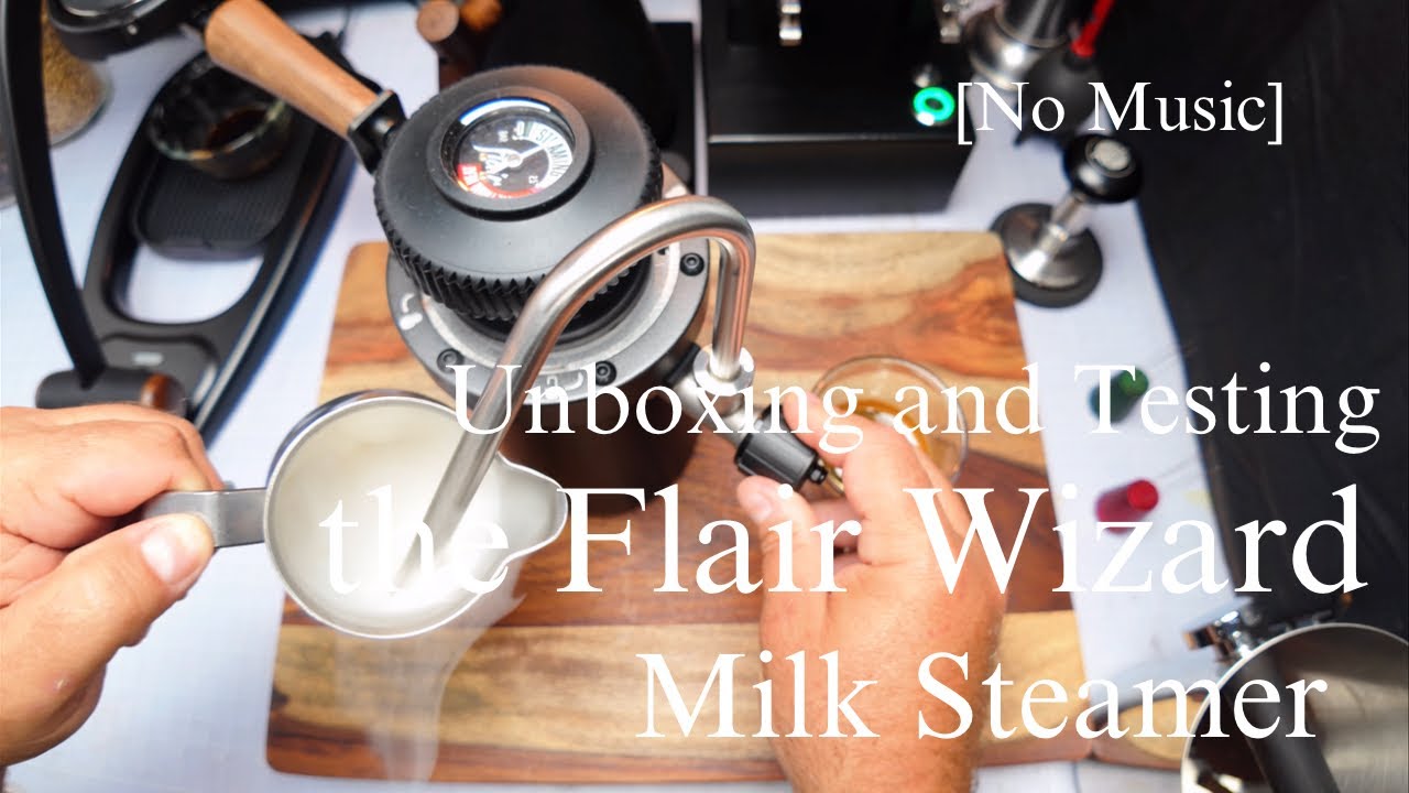 [No Music] Unboxing and Testing the Flair Wizard Milk Steamer