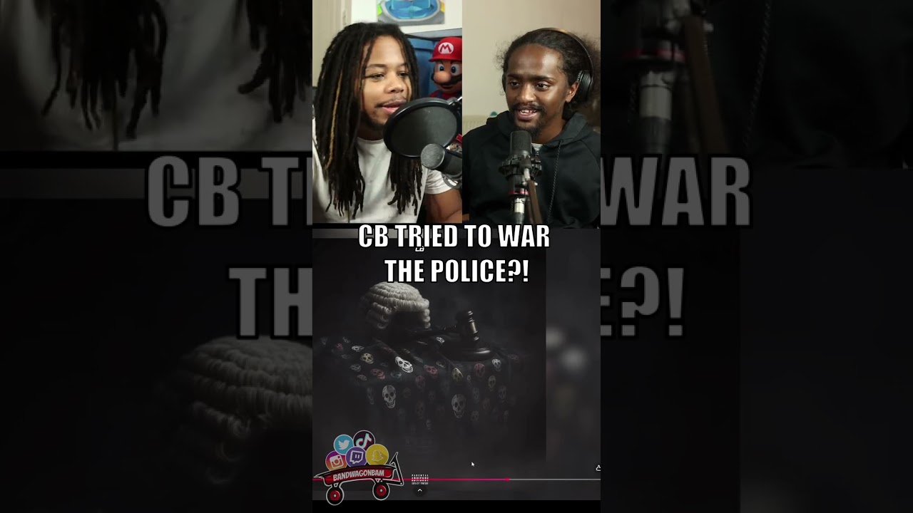 CB TRIED TO WAR THE POLICE!