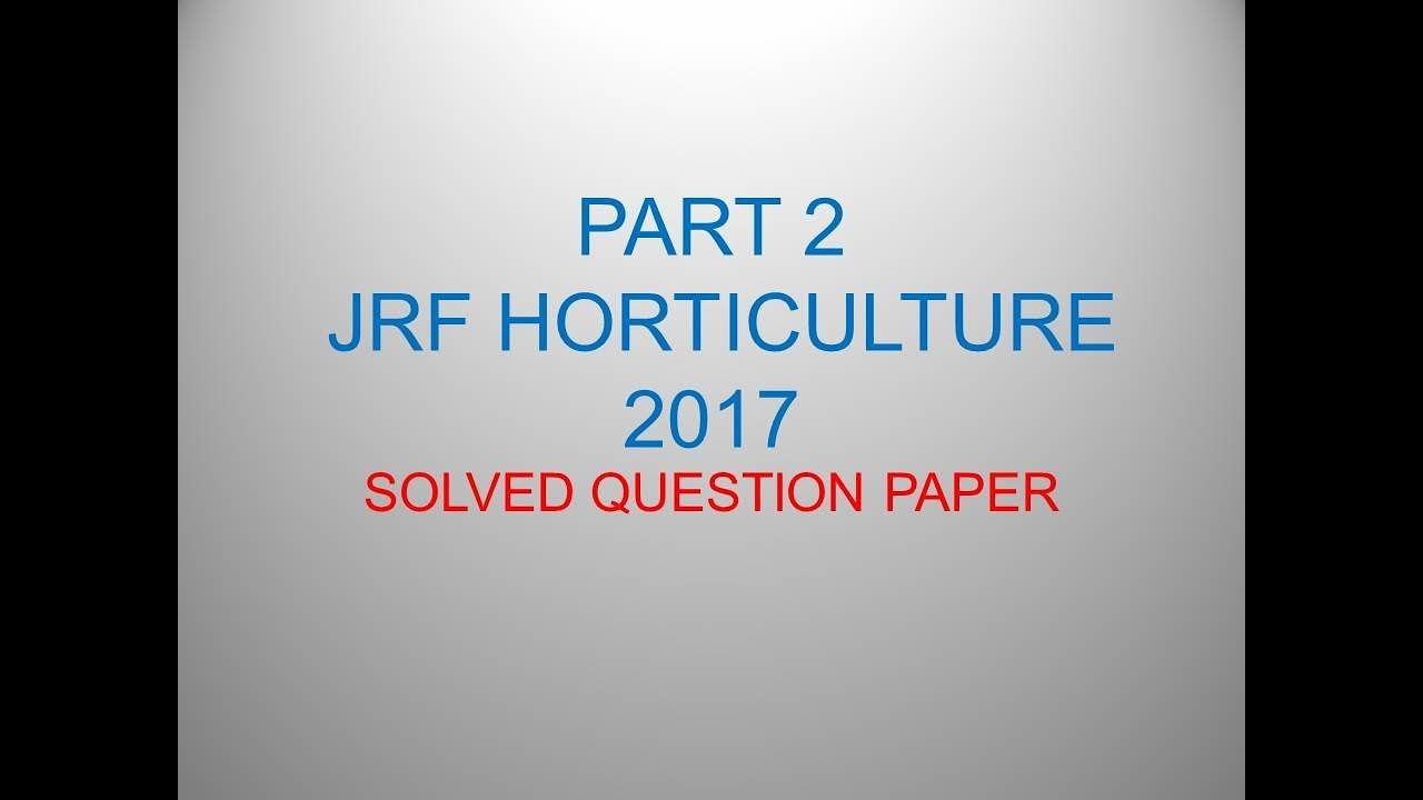 Part 2 @@ JRF HORTICULTURE 2017