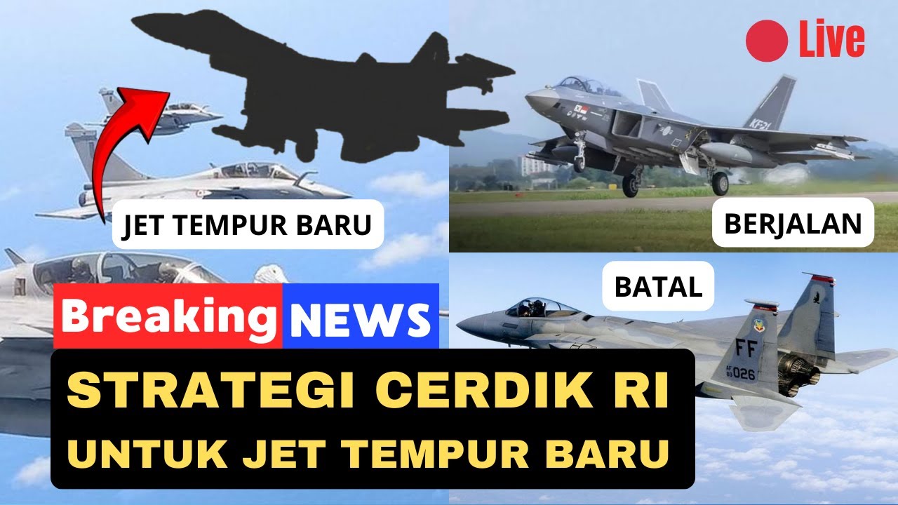 🔴 LIVE Strategi CERDIK RI ! F-15 BATAL & Jadi UMPAN, Selain Rafale INDONESIA Siapkan Jet TEMPUR BARU