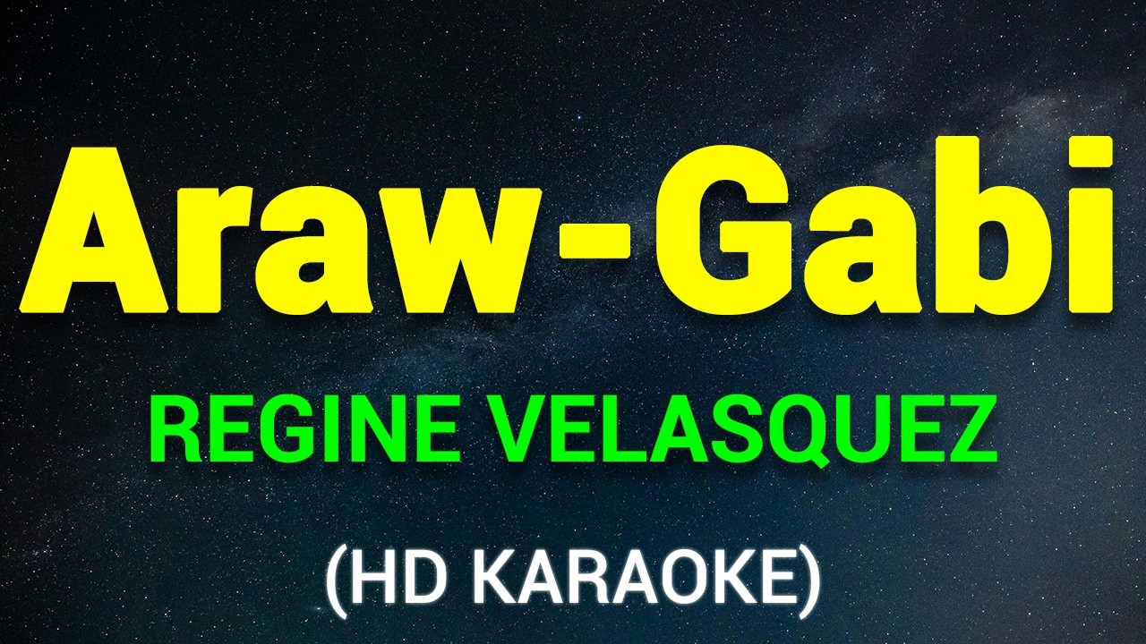 ARAW-GABI - Regine Velasquez (HD KARAOKE)