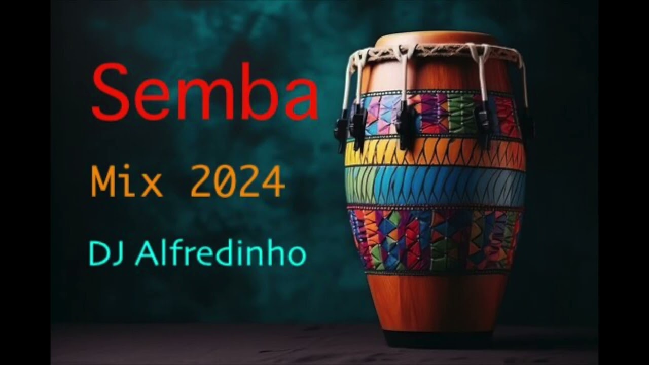 DJ ALFREDINHO - SEMBA MIX 2024