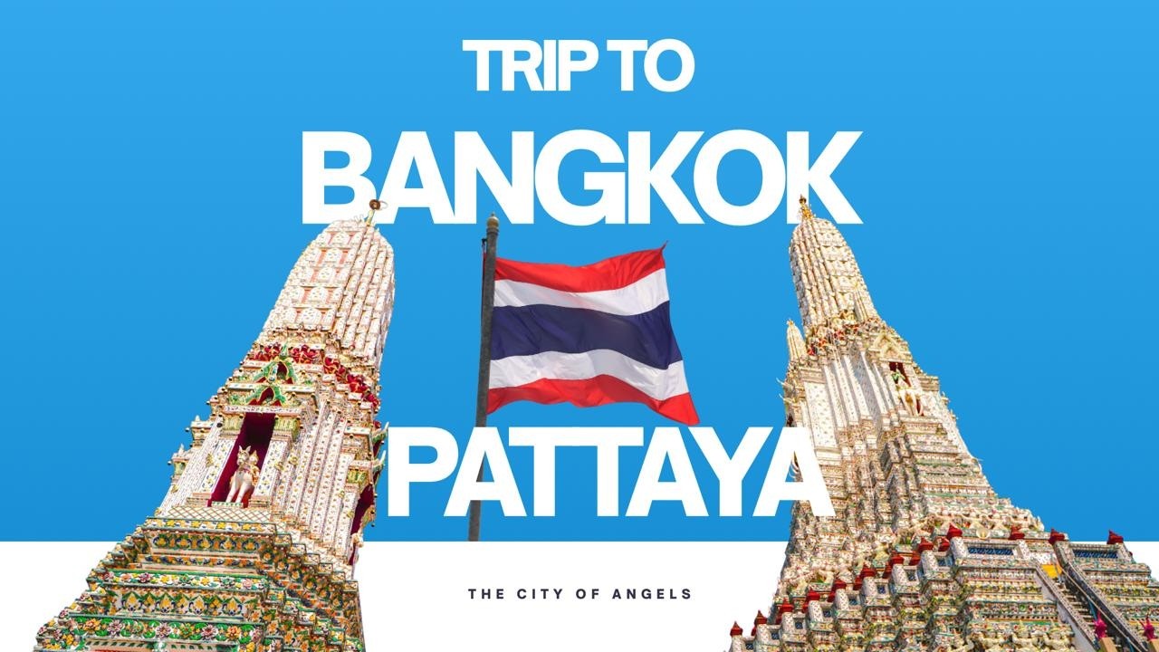 Thailand Trip | Bangkok | Pattaya | Night Life | City of Angels 🇹🇭