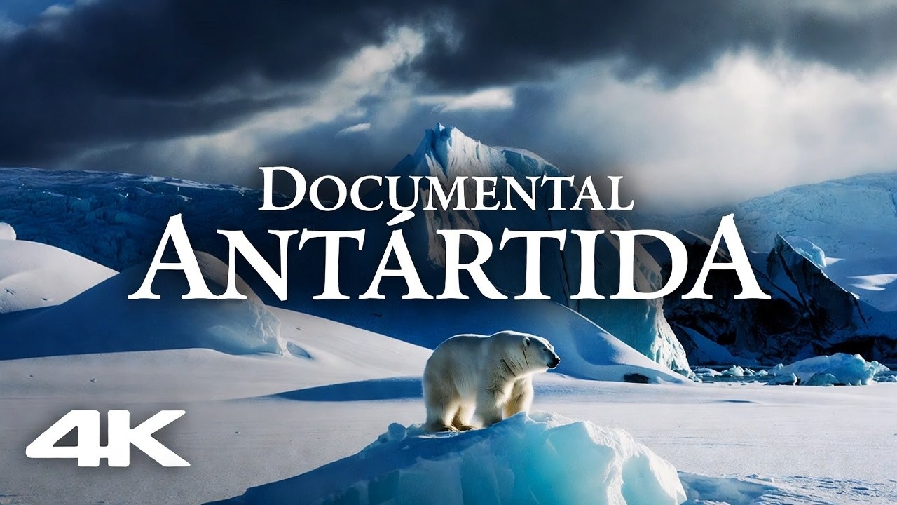 DOCUMENTAL ANTÁRTIDA
