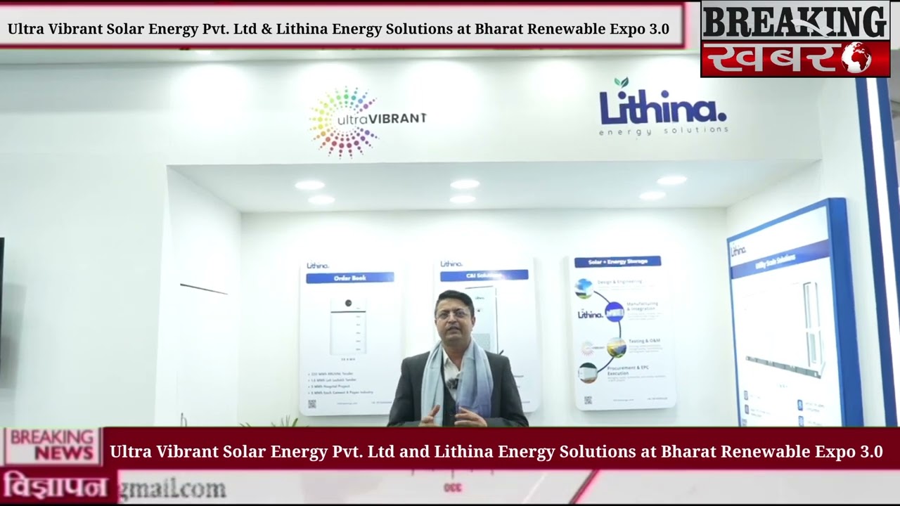Ultra Vibrant Solar Energy Pvt. Ltd and Lithina Energy Solutions at Bharat Renewable Expo 3.0