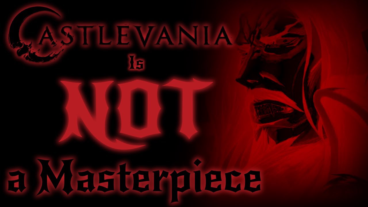 Castlevania is NOT a Masterpiece