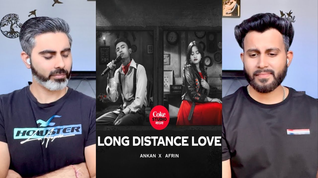 Long Distance Love – A Musical Masterpiece! | Coke Studio Bangla S3 | Ankan | Afrin | Reaction