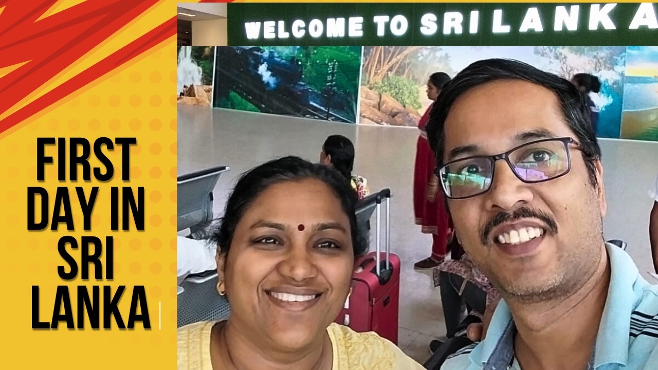 Sri Lanka Trip - Day 1