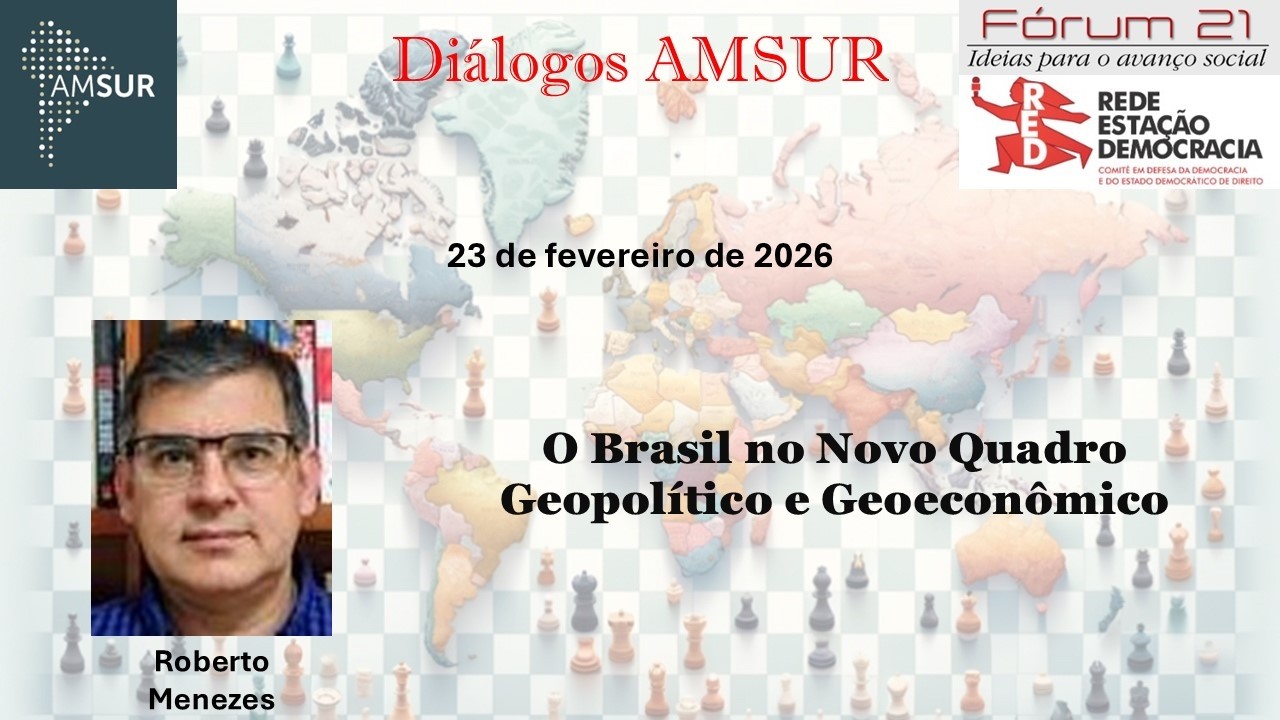 O Brasil no Novo Quadro Geopolítico e Geoeconômico