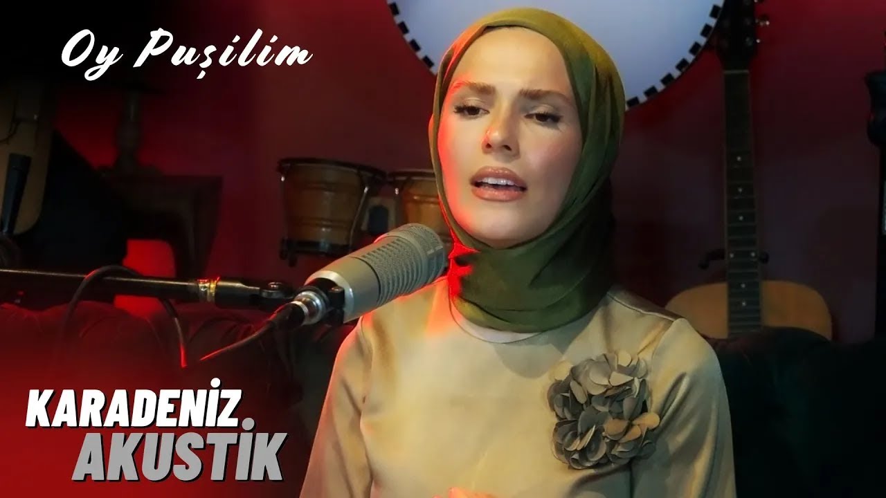 Oy Puşilim - İpek Karabağır | Karadeniz Akustik