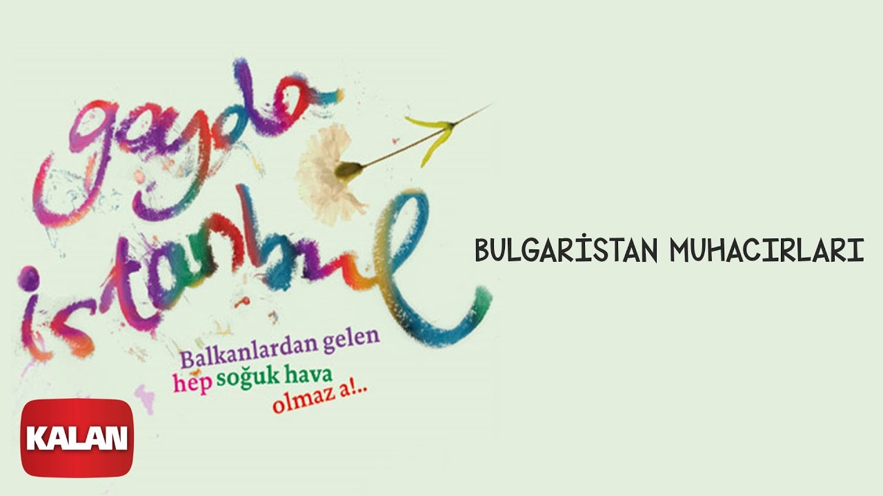 Gayda İstanbul - Bulgaristan Muhacırları [ Gayda İstanbul &copy; 2009 Kalan M&uuml;zik ]