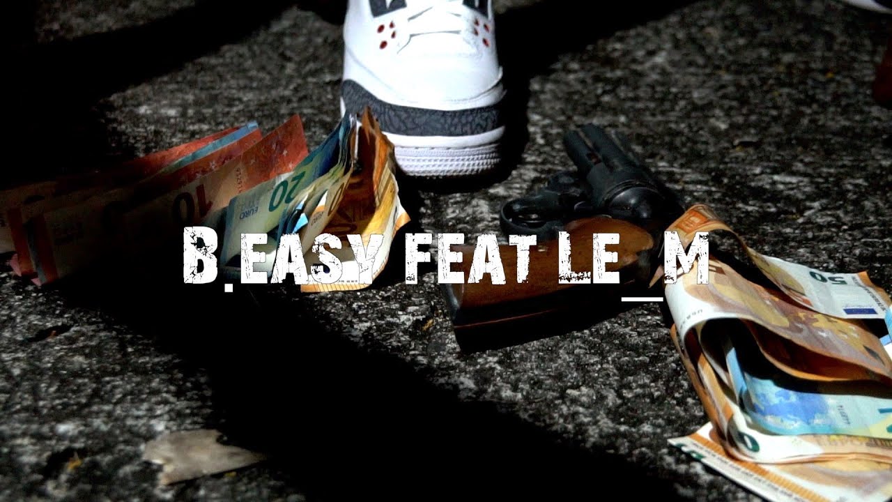 B.Easy & Le_M - Violent [Clip officiel 2021]