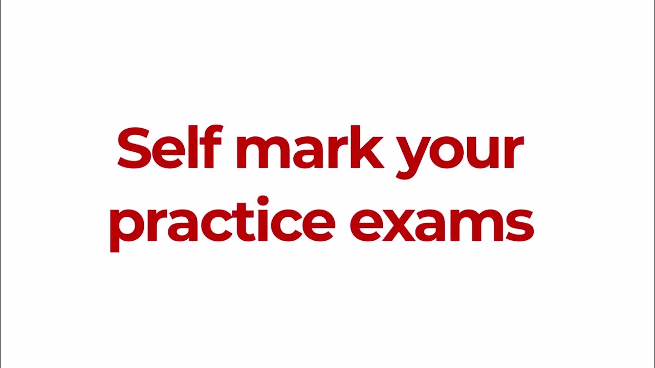 Self-mark your practice exams