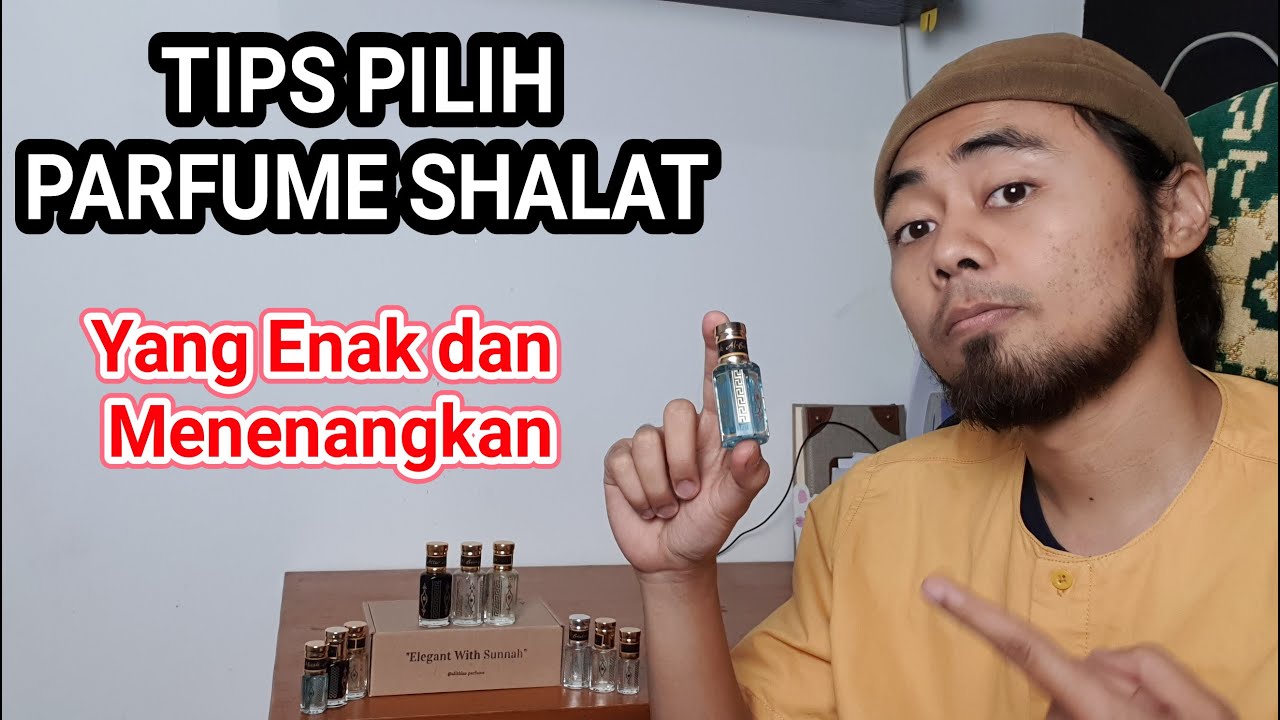 Tips Memilih Parfume / Minyak Wangi Shalat dan Ibadah yang Baik