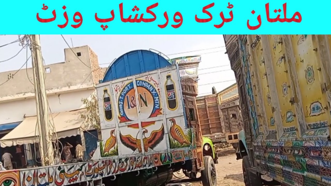 This Video About Turck Workshop in Multan