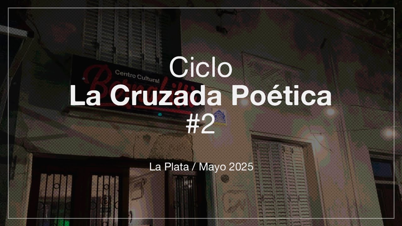 Ciclo La Cruzada Poética #2