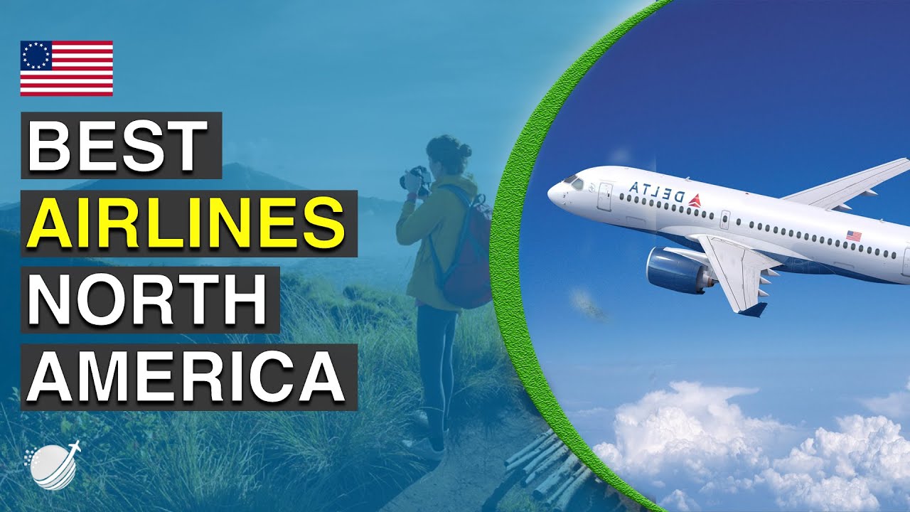 Top 10 Best Airlines in North America