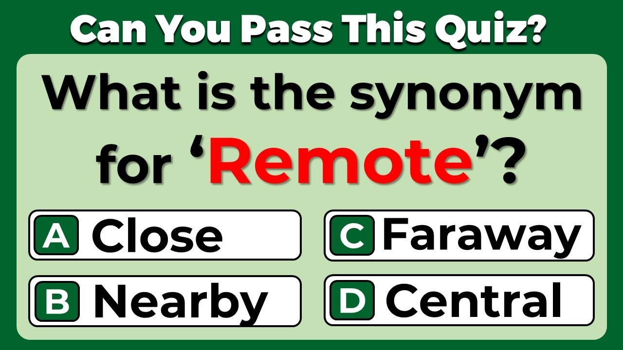 Synonyms Quiz: CAN YOU SCORE 10/10 ON THIS QUIZ?  #15