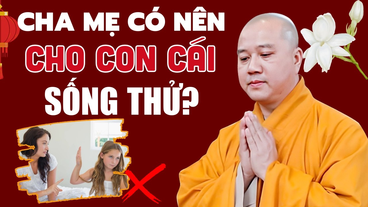 Làm sao để Cha Mẹ chấp nhận việc SỐNG THỬ của con cái - Vấn Đáp Thầy Thích Pháp Hòa