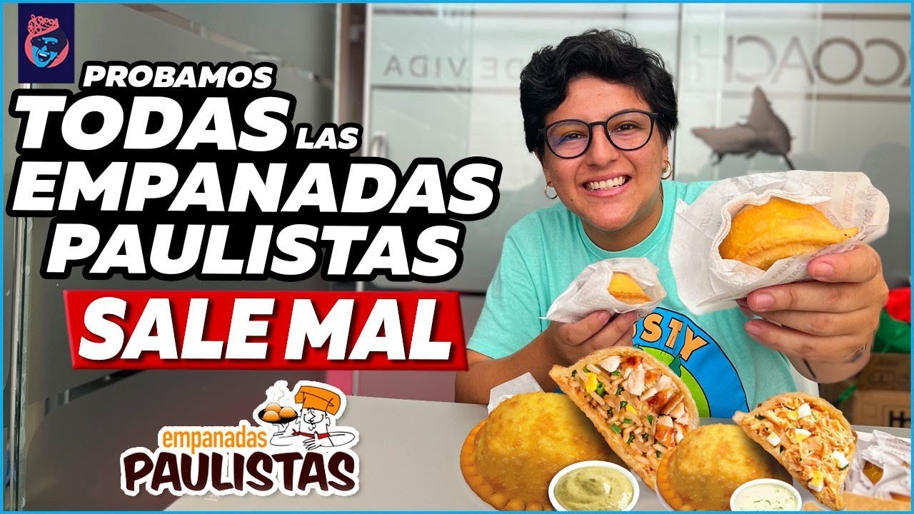 PROBAMOS TODAS LAS EMPANADAS DE PAULISTAS SALE MAL - Ariana Bolo Arce