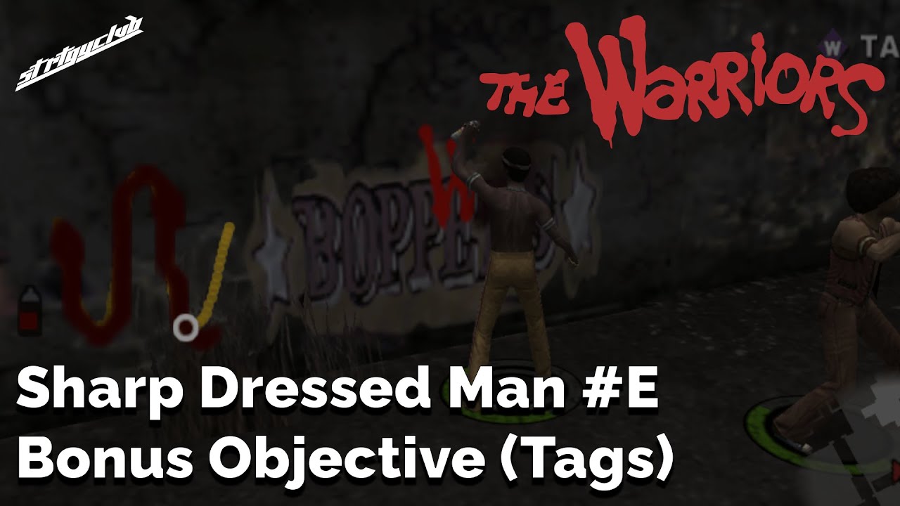 The Warriors - Flashback #E Sharp Dressed Man - Bonus Objective (Tags)