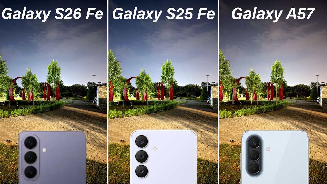 Сравнение камер: Samsung Galaxy S26 FE против Samsung Galaxy S25 FE против Samsung Galaxy A57