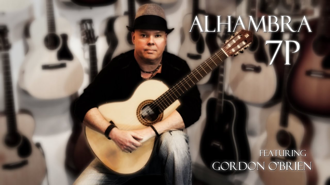 Alhambra 7P Guitar Review featuring Gordon O'Brien