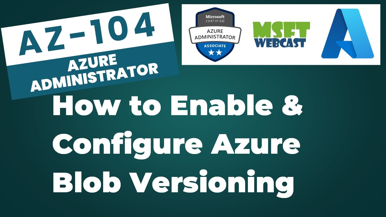 75. How to Configure Azure Blob Versioning | Protect Your Blob Storage Data