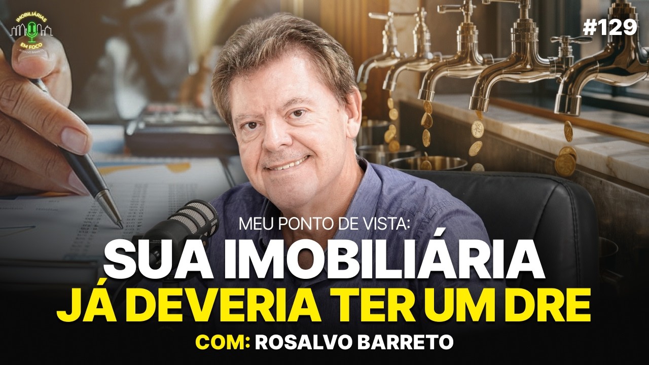 MEU PONTO DE VISTA | SUA IMOBILIÁRIA JA DEVERIA TER UM DRE | IMOBILIÁRIAS EM FOCO #129