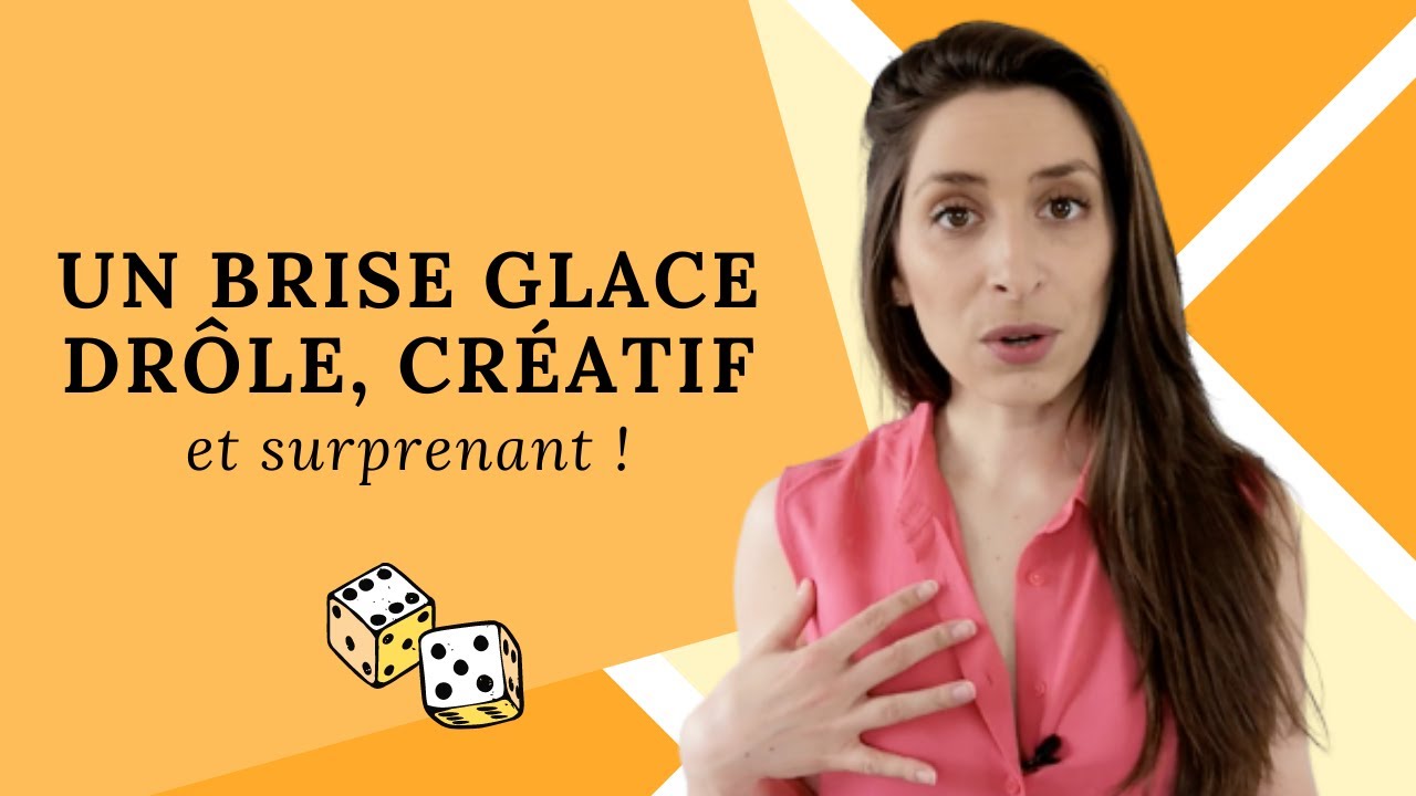 Un brise glace créatif, surprenant & drôle !