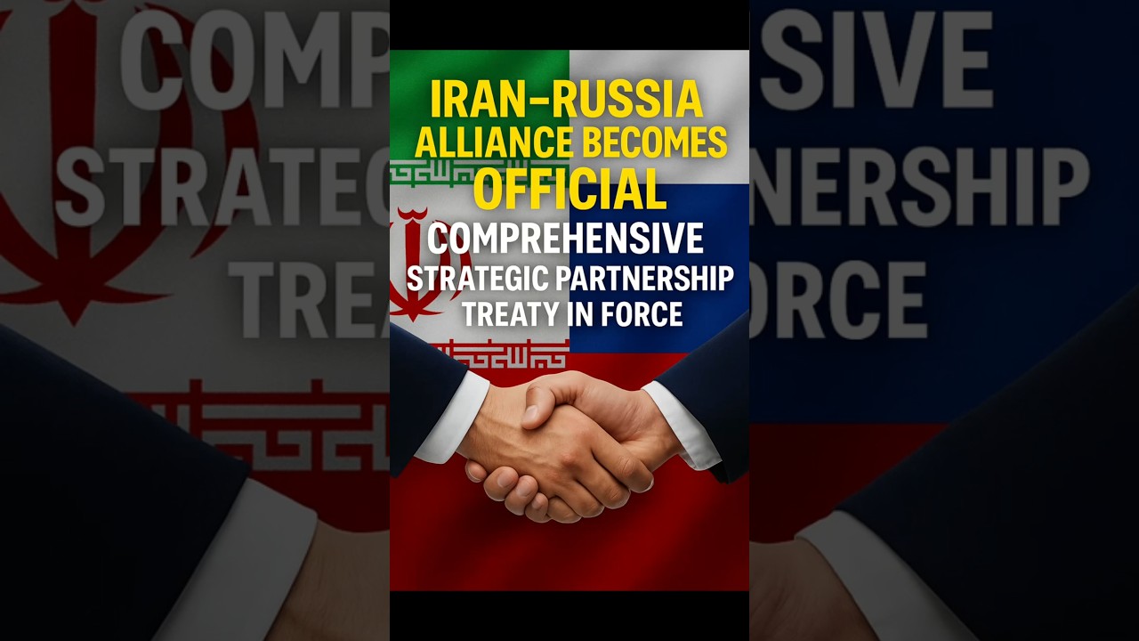 Iran&ndash;Russia Alliance Becomes Official | Comprehensive Strategic Partnership Treaty in Force