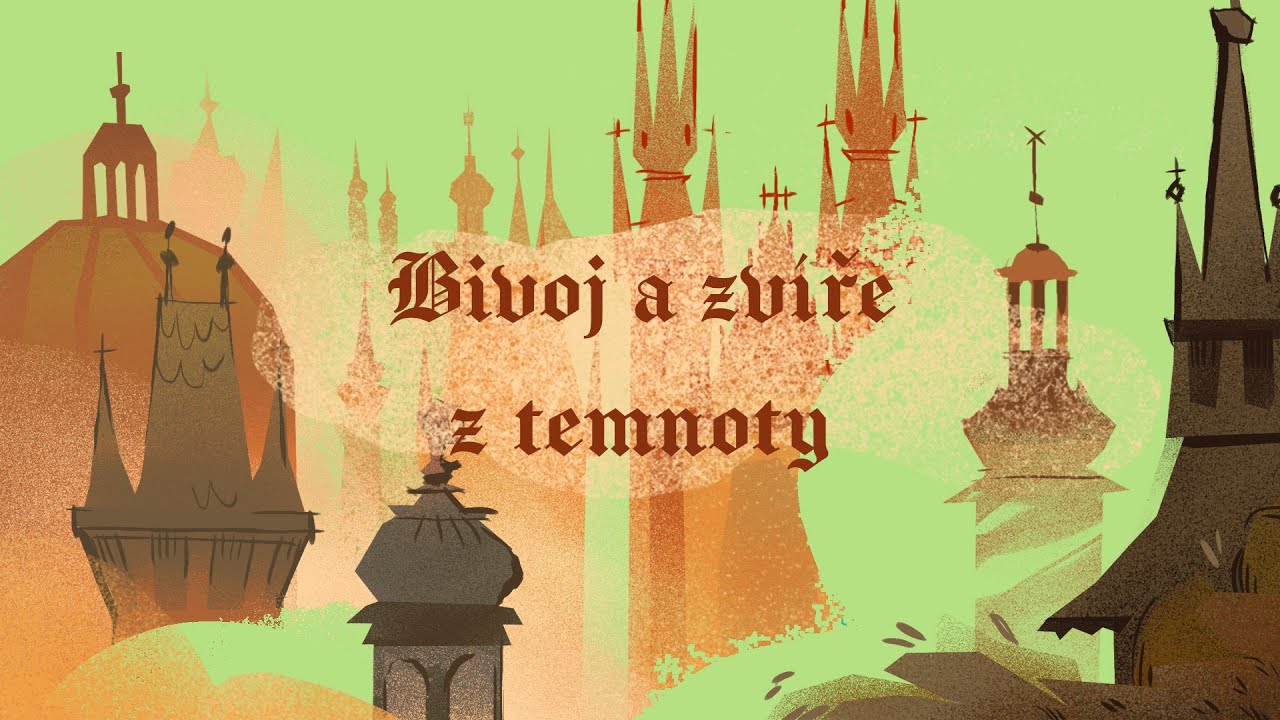 Stověžatá vypráví: Bivoj a zvíře z temnoty (Pověsti staré Prahy)