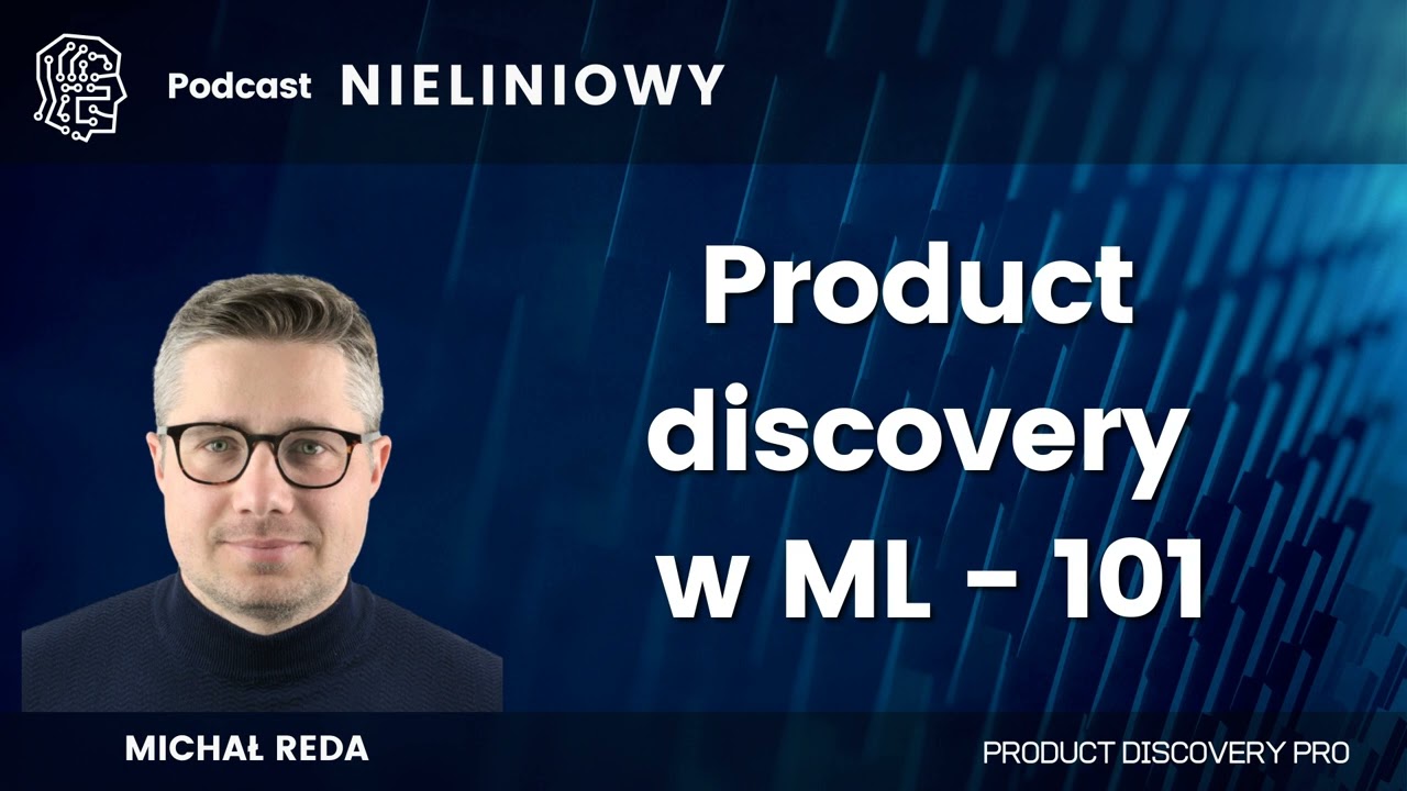 Dlaczego chcesz to zbudować czyli product discovery - Michał Reda - Product Discovery Pro