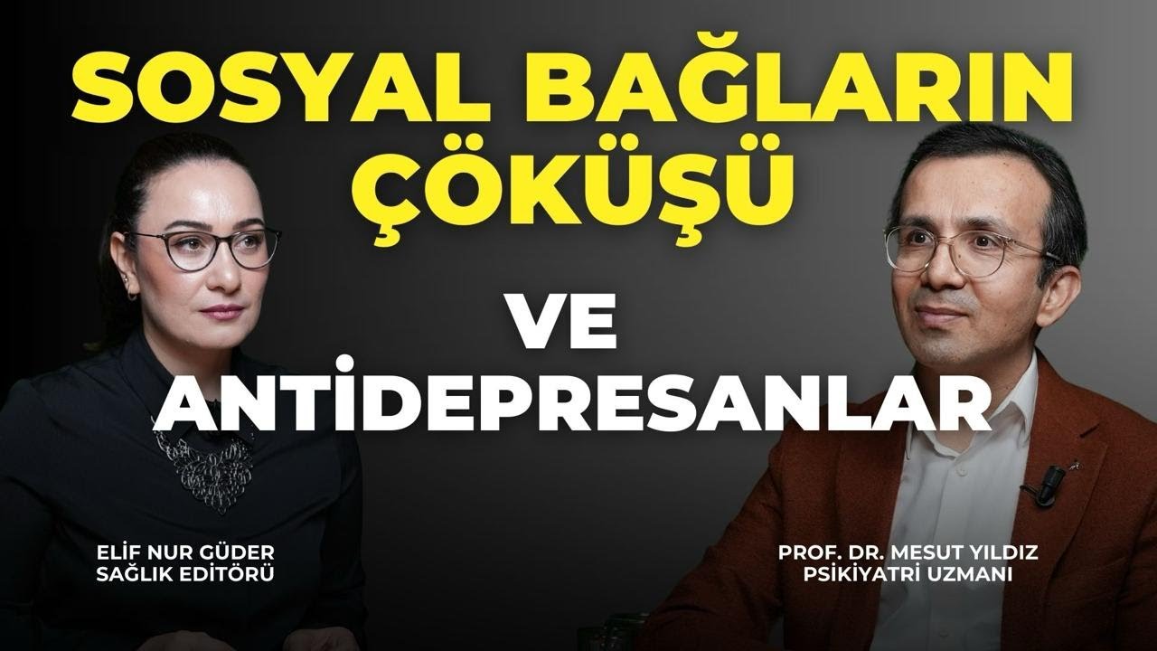 “Antidepresanlarla Neyi Örtüyoruz?” Modern İnsan Depresyon ve Sosyal Bağların Çöküşü