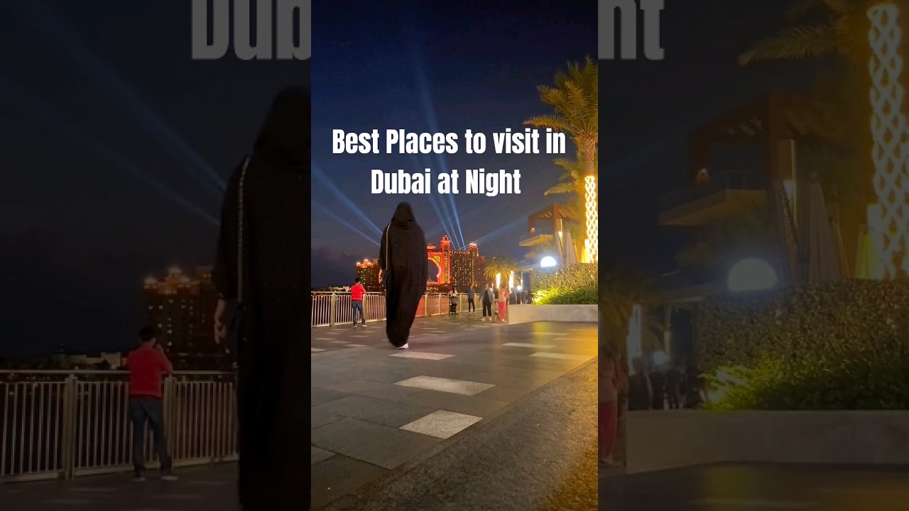 Best Places to visit in Dubai at Night
