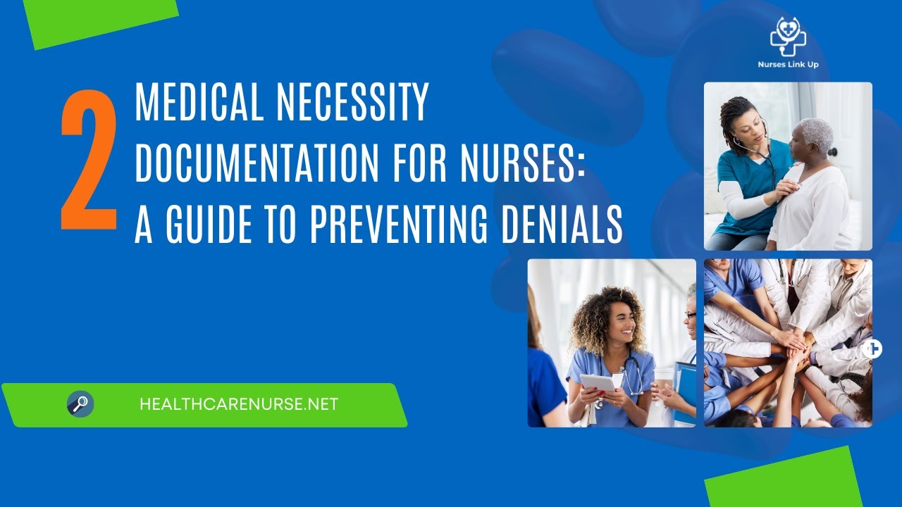 Denial-Proof Your Charting: Medical Necessity Documentation for Nurses (Truth About UM Ep. 2)