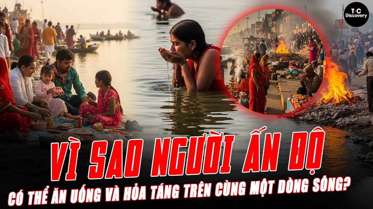 V&Igrave; SAO NGƯỜI ẤN ĐỘ C&Oacute; THỂ ĂN UỐNG V&Agrave; HỎA T&Aacute;NG TR&Ecirc;N C&Ugrave;NG MỘT D&Ograve;NG S&Ocirc;NG?