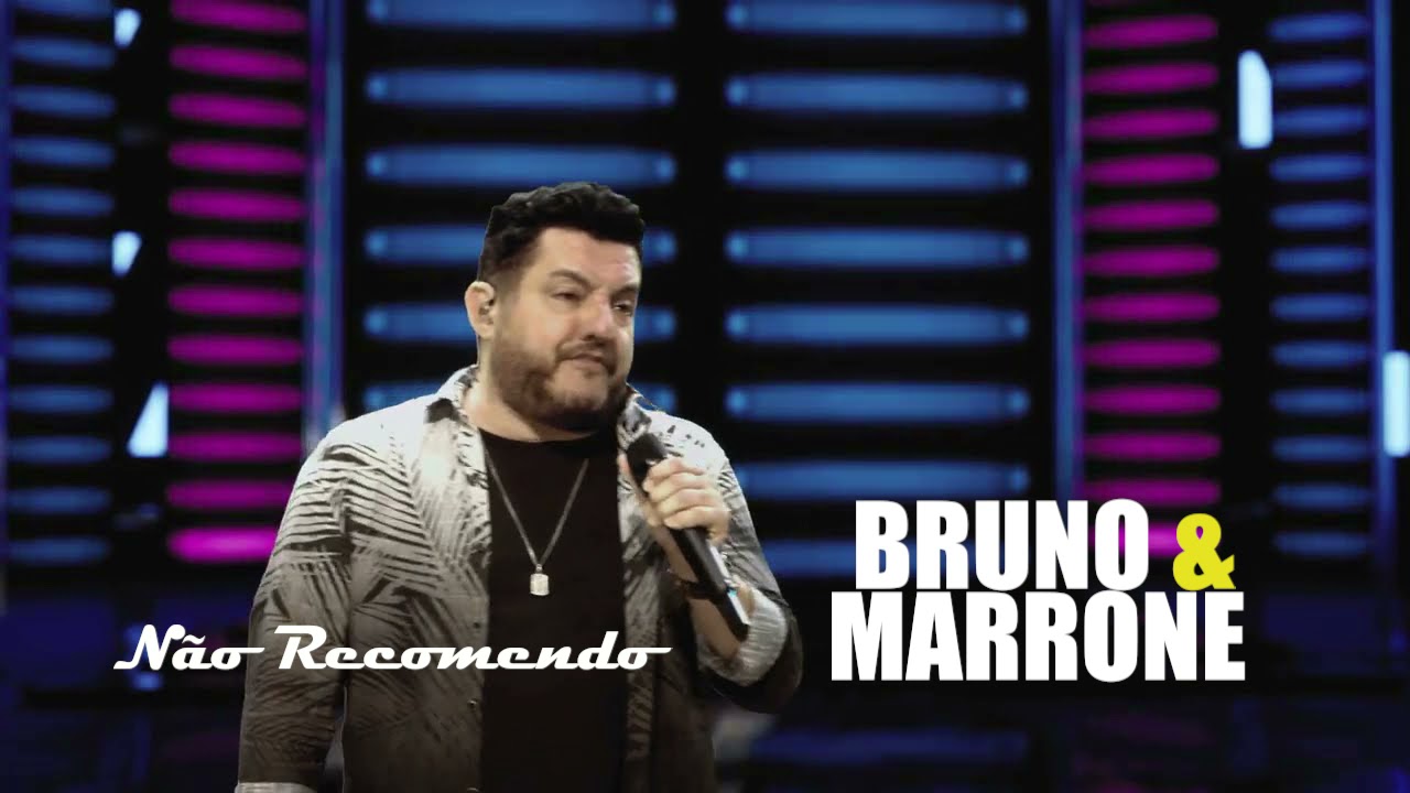 Bruno & Marrone - N&atilde;o Recomendo