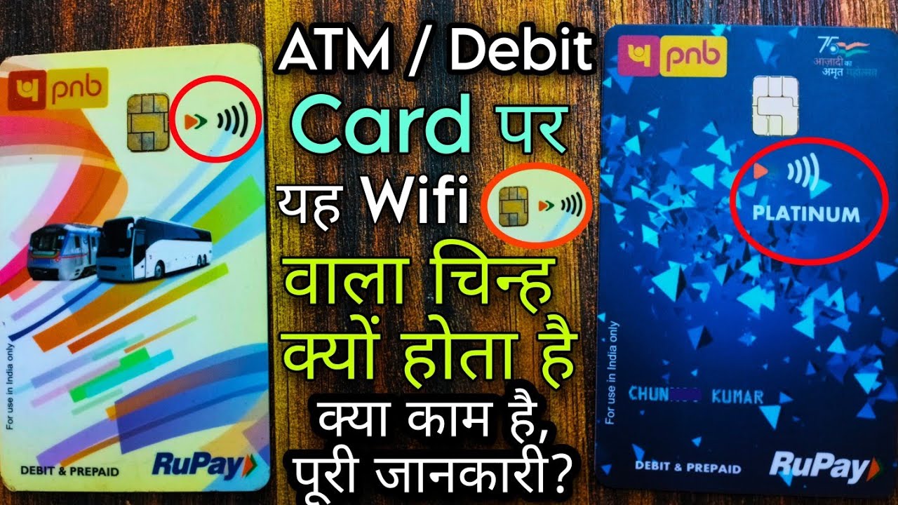 Why is there a WiFi symbol on the debit card? Why is there a WiFi symbol and logo on the ATM card?