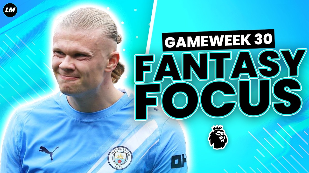 FPL GW30 PREVIEW | Should We Really Sell Haaland?🤔| FPL 2025/26