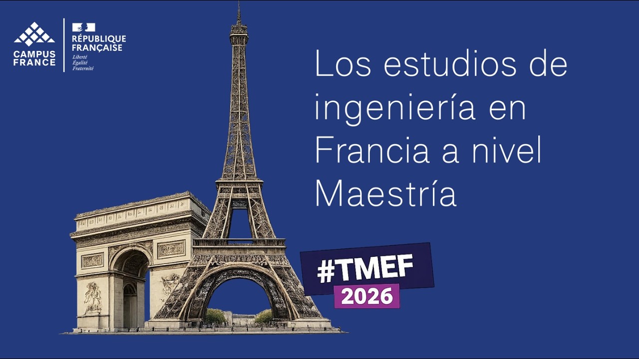 TMEF 2026 - Los estudios de ingeniería en Francia