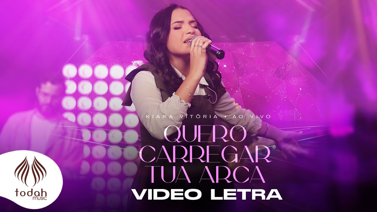 Kiara Vitória | Quero Carregar Tua Arca [Vídeo Letra]