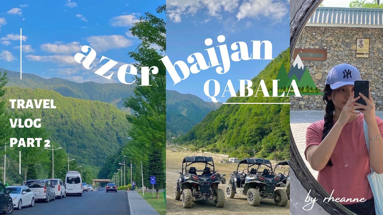 Summer in Gabala 🍃⛰| Azerbaijan | cable car, lake, nature walks and etc.| Dubai to Baku