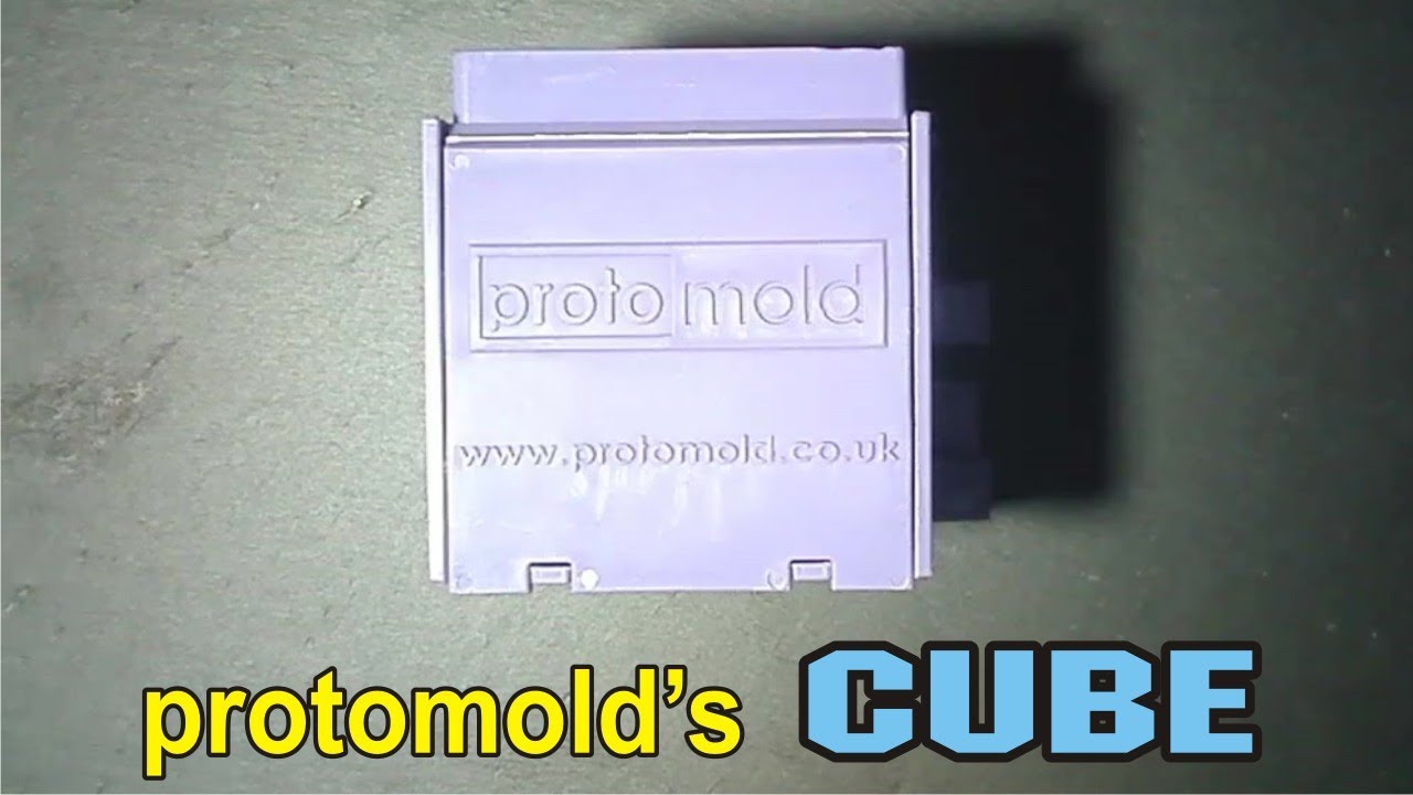 Injection molded prototypes - Protomold and their Cube