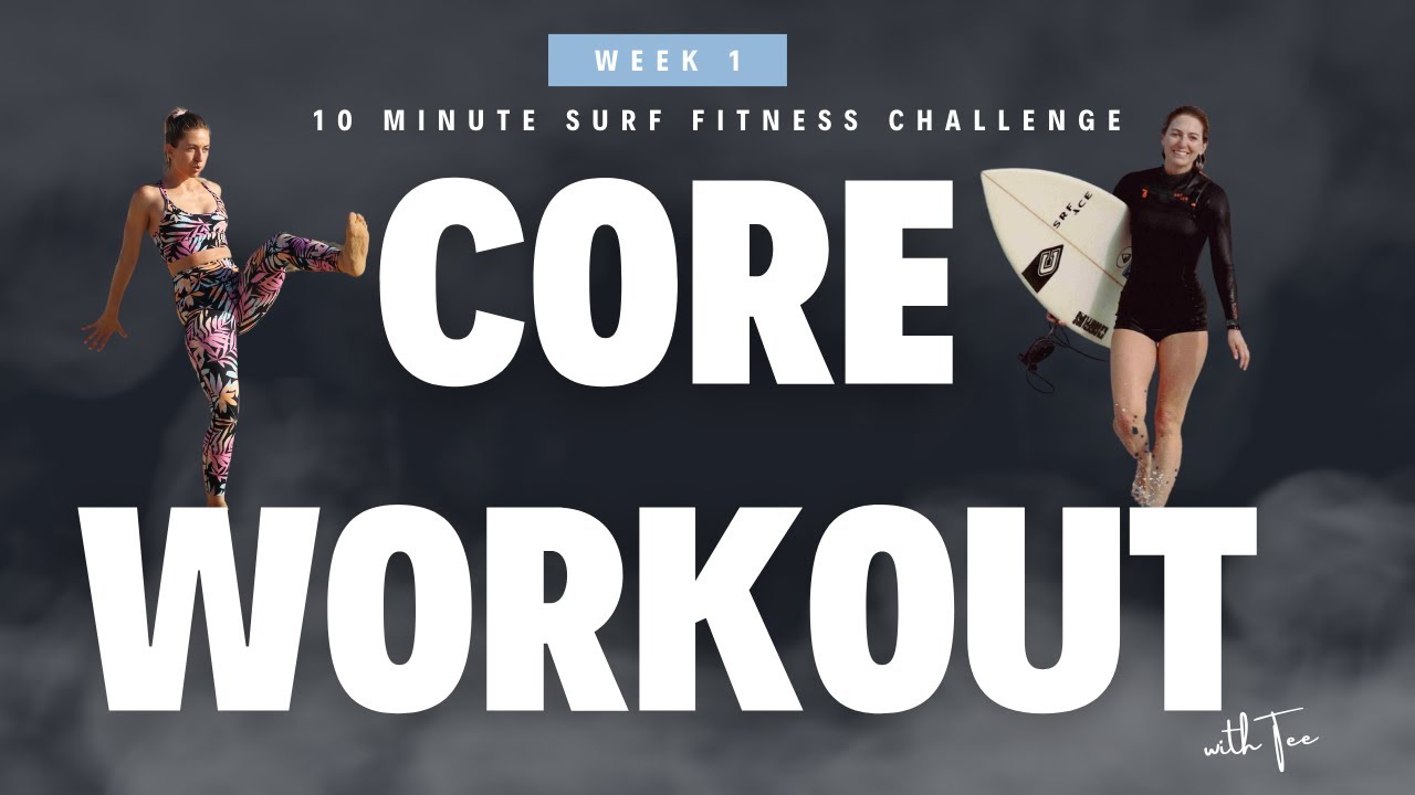 28 DAY SURF FITNESS CHALLENGE: 10 Minute Core/Abs on fire🔥 Workouts for Surfers |Tehillah McGuinness