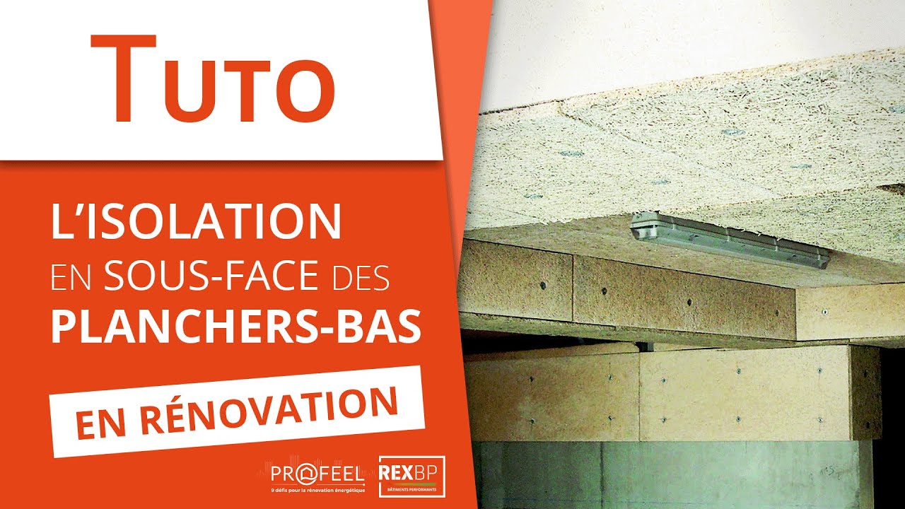 L'isolation en sous-face des planchers bas en r&eacute;novation [3/3] &ndash; Les Tutos REX BP