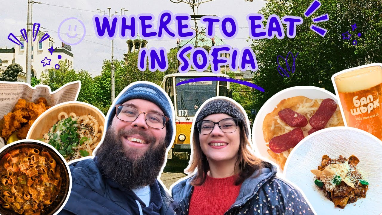 Taste Sofia - 8 Amazing Restaurants You Need to Try