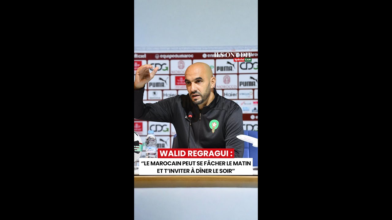 CAN 2025 - Walid Regragui : &ldquo;Le Marocain peut se f&acirc;cher le matin et t&rsquo;inviter &agrave; d&icirc;ner le soir&rdquo;
